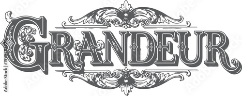 Ornate "grandeur" text with decorative flourishes