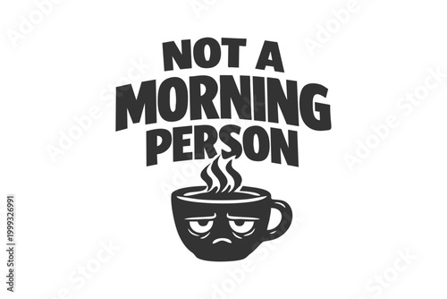 Foto Humorous graphic design of a tired coffee mug expressing not being a morning per