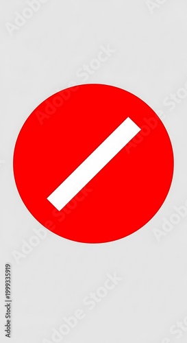 Red Circle with White Slash - A Symbol of Prohibition.