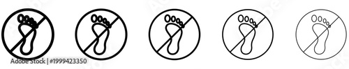 Set of icons with a crossed-out footprint in a circle. Graphic elements with different line weights, symbolizing no entry or movement restrictions. Vector illustration.