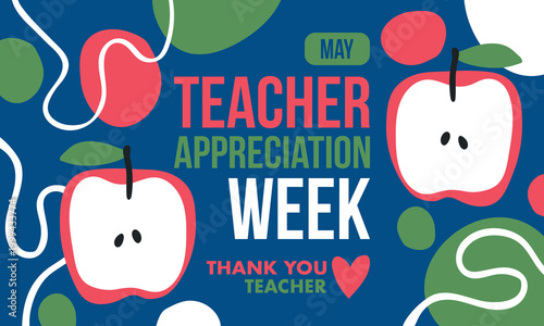 Teacher Appreciation Week in United States. Celebrated annual in May. In honour of teachers who hard work and teach our children. School and education. Student learning concept. Vector illustration