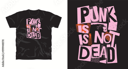 Punk is not dead collage style typography t-shirt design.