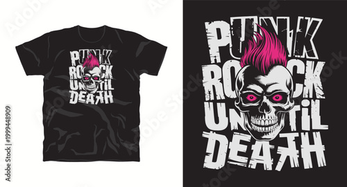 Punk rock skull t-shirt design with mohawk and pink eyes until death.