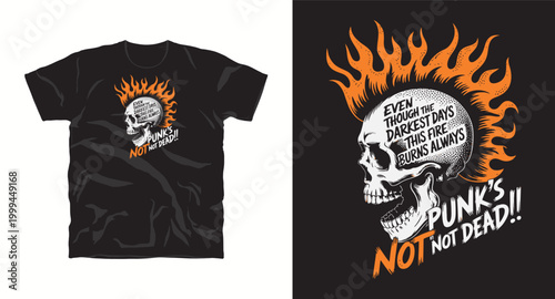 Punk is not dead t-shirt design with flaming skull mohawk and inspirational typography.