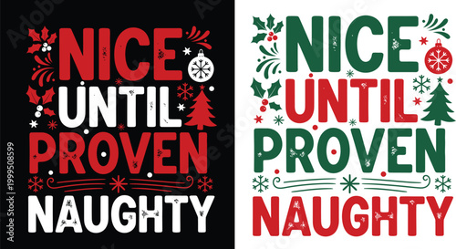 Festive 'nice until proven naughty' typography with christmas decorations