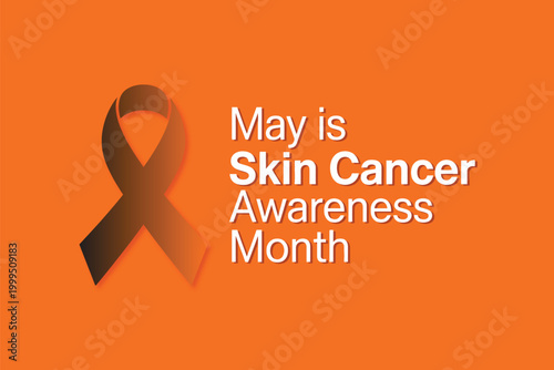 May is Skin Cancer Awareness Month orange ribbon and text template on orange background