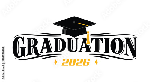 Graduation 2026 celebrating academic achievement and future success