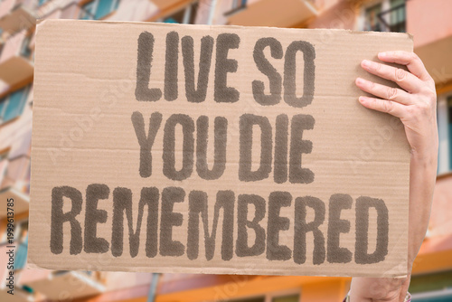 Obraz na plátně "Live So You Die Remembered" research confirms meaningful life experiences measurably produce better end-of-life reflections