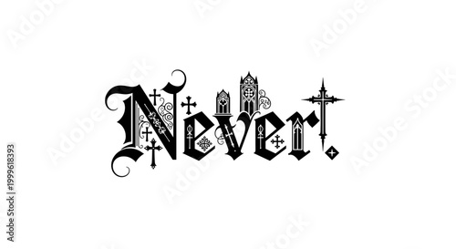 Never. lettering and all elements in black. Vector style. White background. Pure white background. Perfect isolation and visual consistency. Gothic-inspired