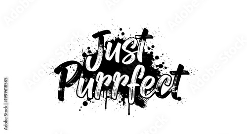 Just Purrfect. lettering and all elements in black. Vector style. White background. Pure white background. Perfect isolation and visual consistency. Grunge