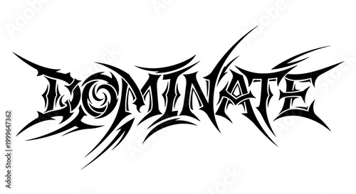 Stylized Dominate text graphic with aggressive tribal design elements.