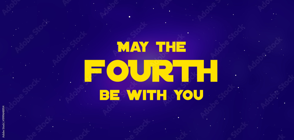 Obraz premium Galactic-Themed Typography with 'May the Fourth Be With You'