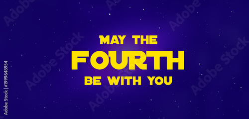 Galactic-Themed Typography with 'May the Fourth Be With You'