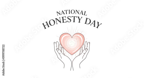 Conceptual vector illustration for National Honesty Day, showcasing a pair of hands gently holding a glowing heart against a clean white background, conveying a sense of trust, integrity