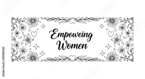 Empowering Women Hand Drawn Floral Frame Illustration.