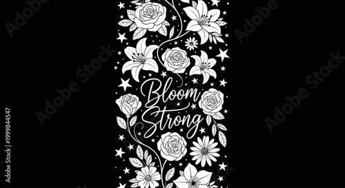 Bloom Strong motivational typography design with floral arrangement.