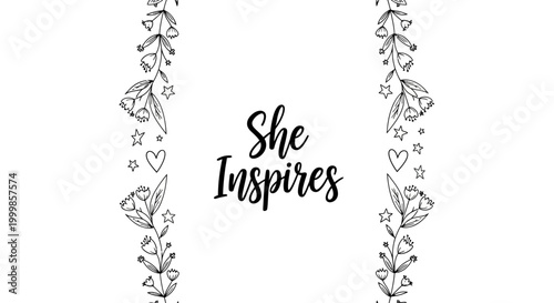 She Inspires calligraphy lettering with hand drawn floral border elements.