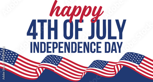 Patriotic Happy 4th of July Independence Day greeting card featuring waving American flags on a clean white background.