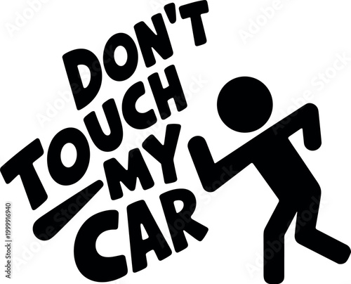 Funny cartoon man stopping someone from touching a car with a sign
