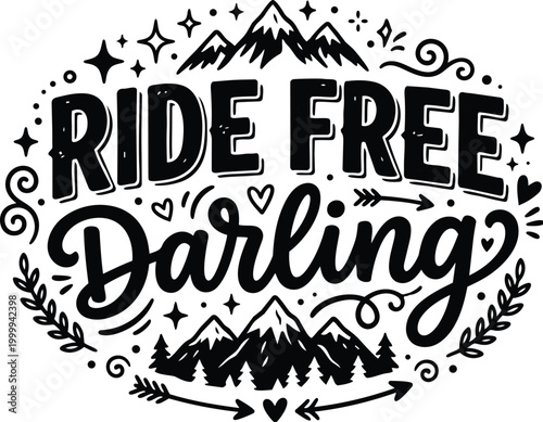 Round black and white emblem with ride free darling