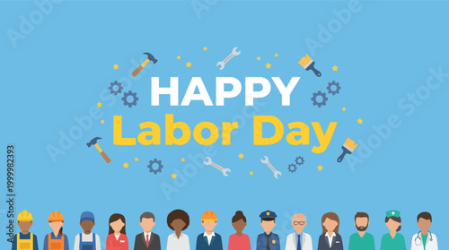A diverse group of professionals from various industries celebrate Labor Day on a blue background with work tools and icons.