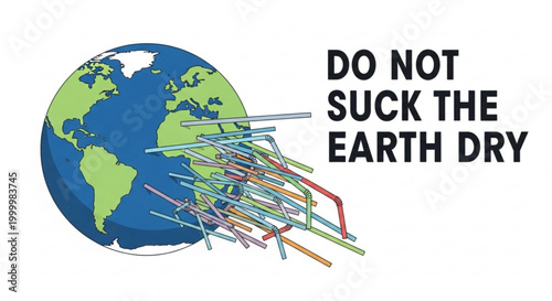 Earth being sucked dry by plastic straws environmental pollution concept message against single-use plastic waste isolated on white