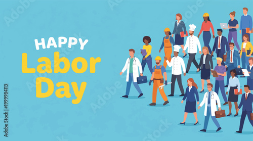 Diverse group of professionals including doctors, chefs, and builders walking together in an illustration celebrating Happy Labor Day.