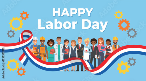 Happy Labor Day illustration featuring a diverse group of professional workers standing together behind a red, white, and blue ribbon.