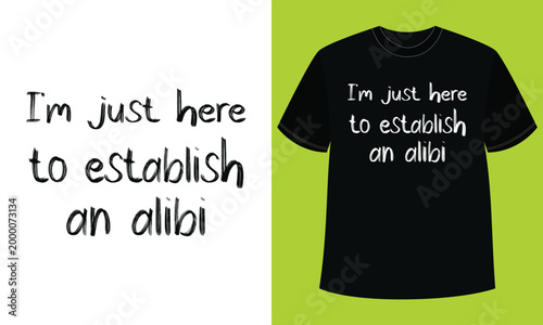 Fotografía Funny Alibi Humor Quote T Shirt Design