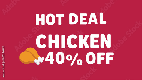 Hot deal chicken sale announcement graphic with forty percent discount offer for restaurant.