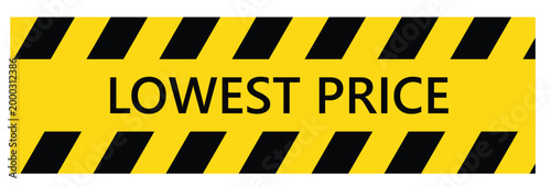 Lowest Price banner with yellow and black caution stripes for sales and promotions