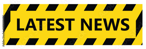 Latest News banner with yellow and black hazard stripes for breaking news alerts
