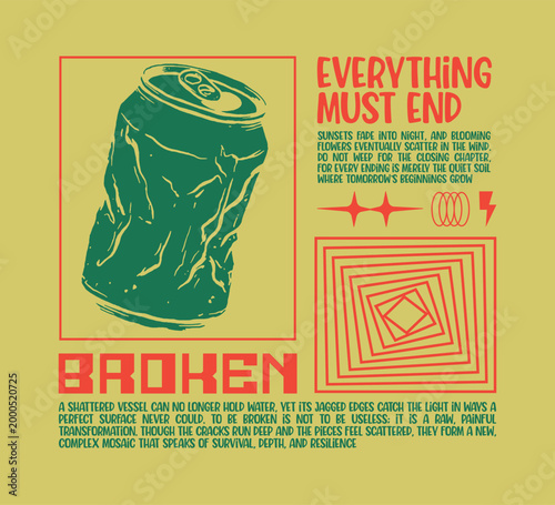 Everything must end typography with distorted soda can for fashion graphics, streetwear, hoodie, t-shirt prints, and more