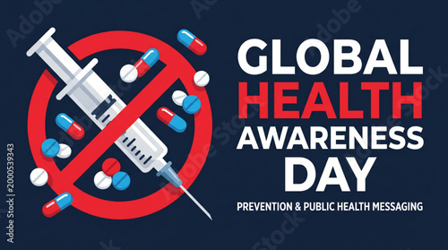 Global health awareness day concept with prohibition sign over syringe and pills highlighting prevention education public health messaging and drug free lifestyle banner