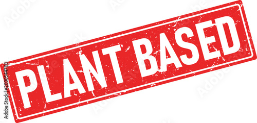 Red distressed rectangular rubber stamp impression reads PLANT BASED in bold white lettering