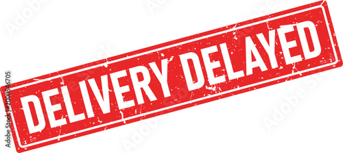 Red rectangular rubber stamp with distressed texture and white text DELVERY DELAYED