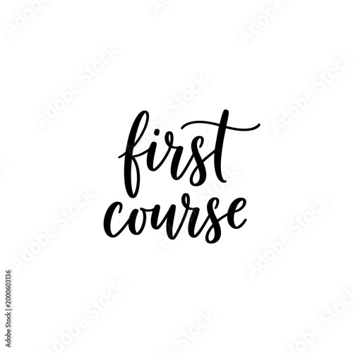 First Course Hand Lettered Calligraphy Vector Illustration