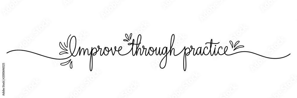 Obraz premium Motivational phrase improve through practice on white background, none editable stroke