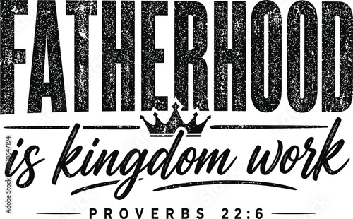 Cuadro en lienzo Fatherhood Is Kingdom Work Christian Quote Typography T-Shirt Design with Crown