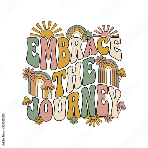 Foto Embrace the journey retro typography graphic with good vibes positive thinking l