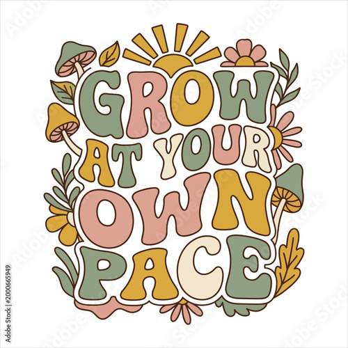 Retro boho typography graphic: grow at your own pace with sun and mushrooms slow down self care well being personal growth self development positive message hand drawn decorative element
