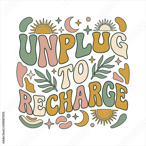Retro groovy unplug to recharge typography with suns moons and stars vector illustration self care well being mental health positive message good vibes modern retro t shirt design