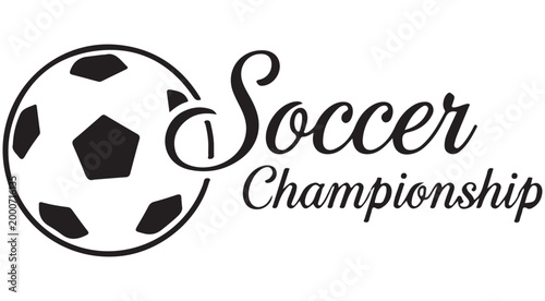 Soccer championship typography logo with football ball illustration isolated on white background
