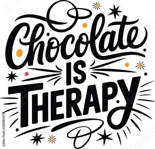 Chocolate is therapy hand drawn typography quote lettering vector design
