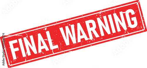 Distressed red rubber stamp impression bearing the words FINAL WARNING in white