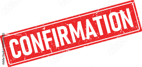 Red distressed rectangular rubber stamp impression stating Confirmation in white ink on a white background
