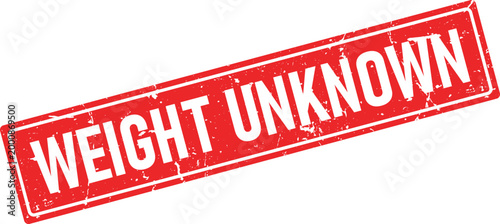 Red distressed rectangular rubber stamp ink mark with white text WEIGHT UNKNOWN