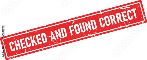 Red rectangular ink stamp impression with Checked and Found Correct text in distressed white lettering