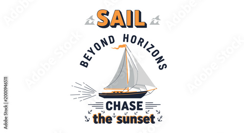 Sailing, boat, vector logo, sunset, inspirational quote, typography