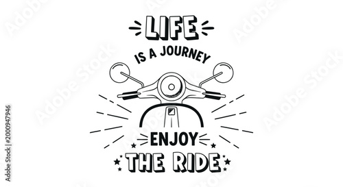 Motorcycle quote, inspirational phrase, life is a journey, enjoy the ride, vector illustration